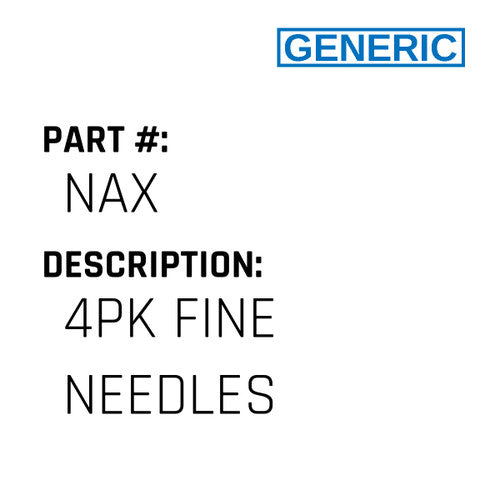 4Pk Fine Needles - Generic #NAX