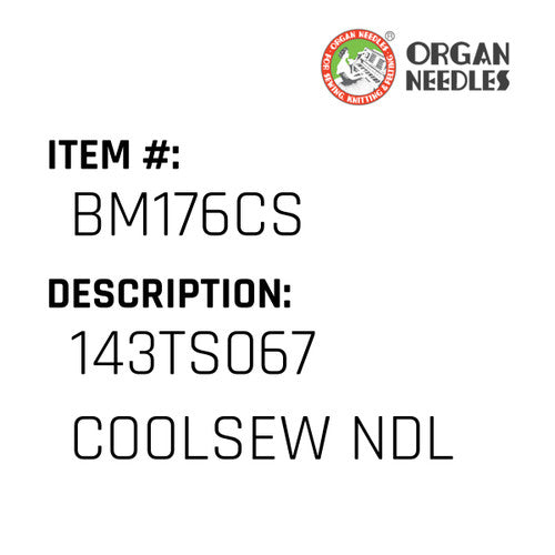 143Ts067 Coolsew Ndl - Organ Needle #BM176CS