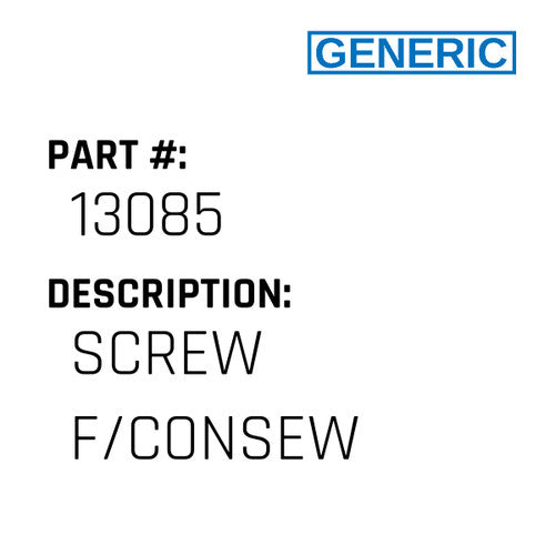Screw F/Consew - Generic #13085