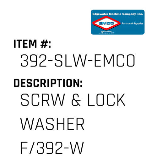 Scrw & Lock Washer F/392-W - EMCO #392-SLW-EMCO