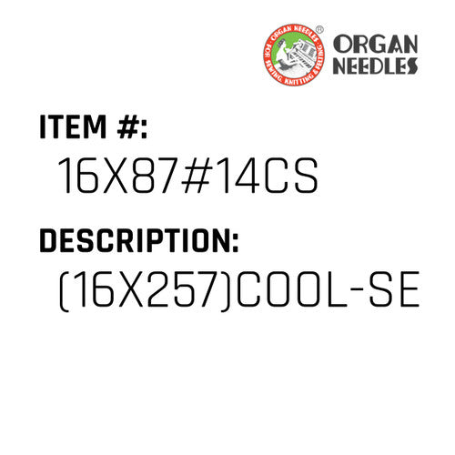 (16X257)Cool-Sew Ndl - Organ Needle #16X87#14CS
