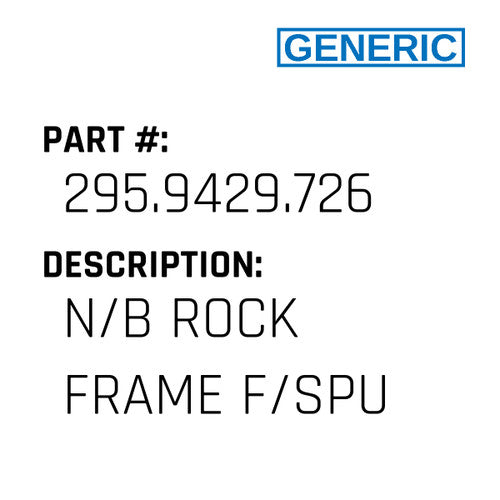 N/B Rock Frame F/Spu - Generic #295.9429.726