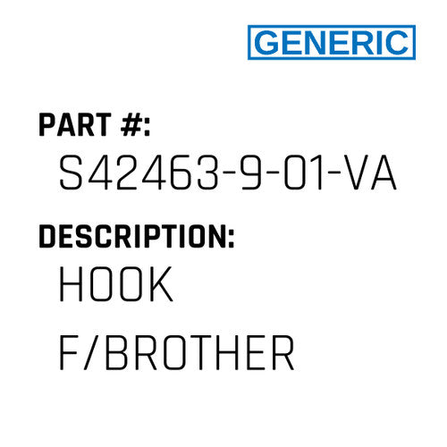 Hook F/Brother - Generic #S42463-9-01-VAL