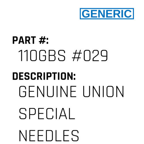Genuine Union Special Needles - Generic #110GBS #029