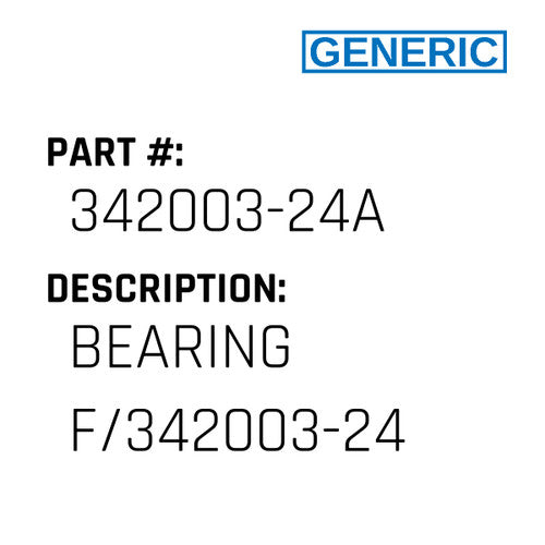 Bearing F/342003-24 - Generic #342003-24A