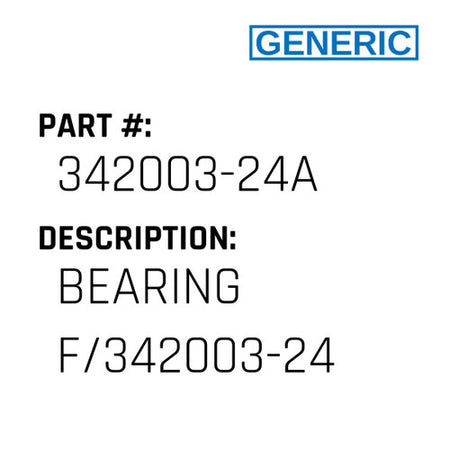 Bearing F/342003-24 - Generic #342003-24A