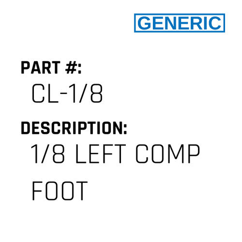 1/8 Left Comp Foot - Generic #CL-1/8