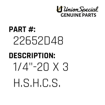 1/4"-20 X 3 H.S.H.C.S. - Union Special #22652D48