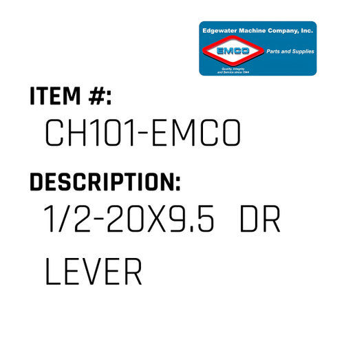 1/2-20X9.5  Dr Lever - EMCO #CH101-EMCO