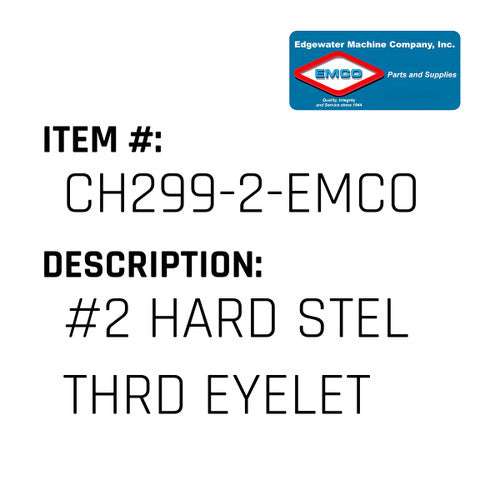 #2 Hard Stel Thrd Eyelet - EMCO #CH299-2-EMCO