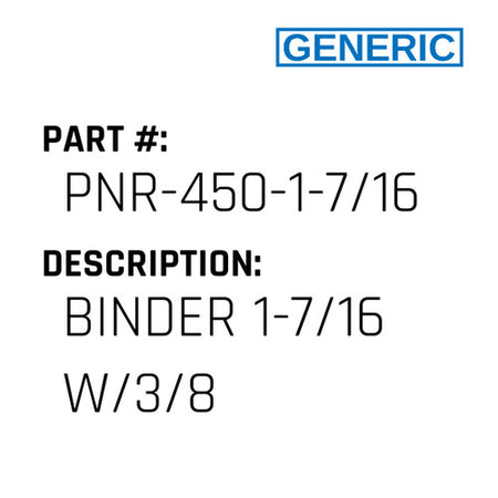 Binder 1-7/16 W/3/8 - Generic #PNR-450-1-7/16