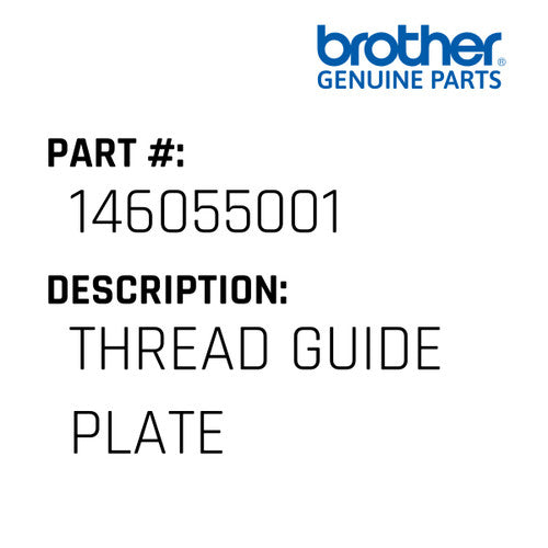 Thread Guide Plate - Brother #146055001
