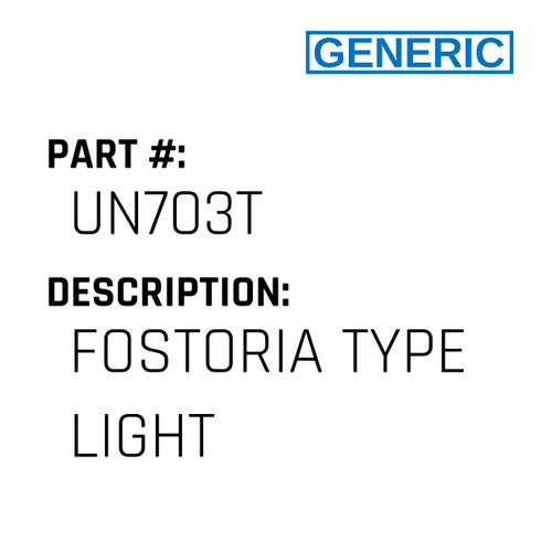 Fostoria Type Light - Generic #UN703T