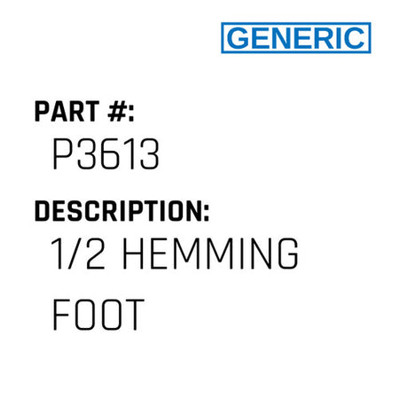 1/2 Hemming Foot - Generic #P3613