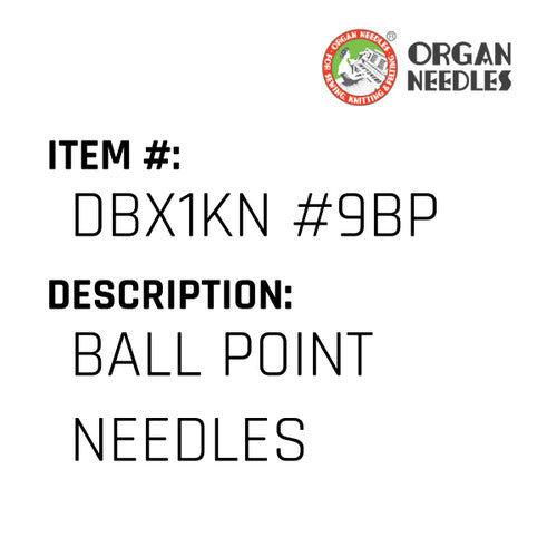 Ball Point Needles - Organ Needle #DBX1KN #9BP