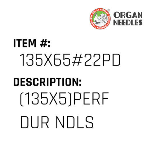 (135X5)Perf Dur Ndls - Organ Needle #135X65#22PD
