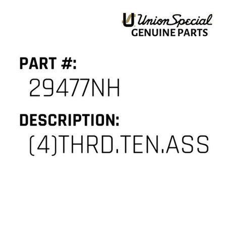 (4)Thrd.Ten.Assembly - Union Special #29477NH