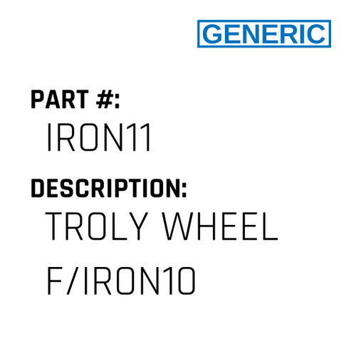 Troly Wheel F/Iron10 - Generic #IRON11