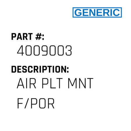 Air Plt Mnt F/Por - Generic #4009003
