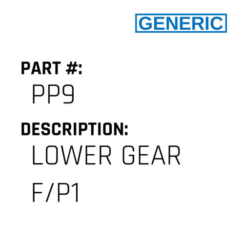 Lower Gear F/P1 - Generic #PP9