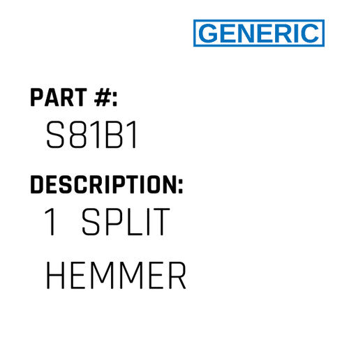 1  Split Hemmer - Generic #S81B1