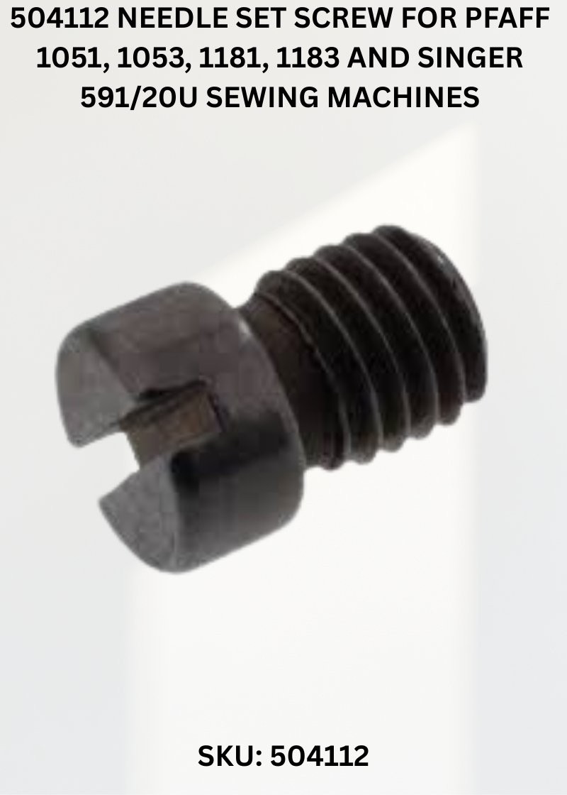 504112 Needle Set Screw for Pfaff 1051, 1053, 1181, 1183 and Singer 591/20U Sewing Machines