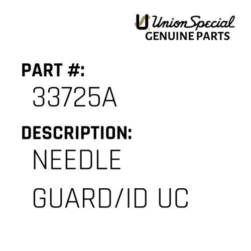Needle Guard/Id Uc - Union Special #33725A