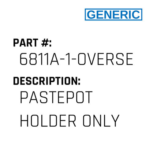 Pastepot Holder Only - Generic #6811A-1-OVERSEWER