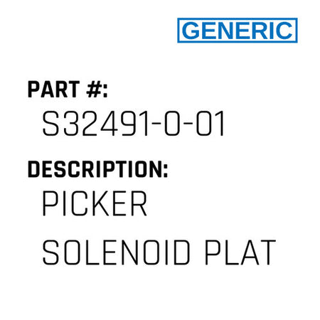 Picker Solenoid Plat - Generic #S32491-0-01