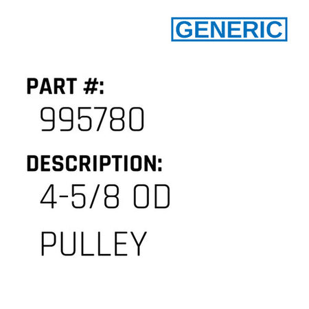 4-5/8 Od Pulley - Generic #995780