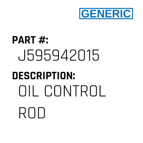 Oil Control Rod - Generic #J595942015