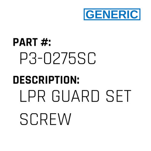 Lpr Guard Set Screw - Generic #P3-0275SC