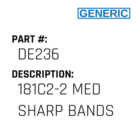 181C2-2 Med Sharp Bands - Generic #DE236