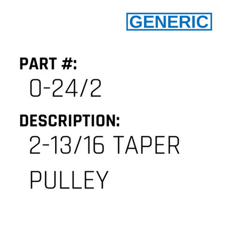 2-13/16 Taper Pulley - Generic #0-24/2