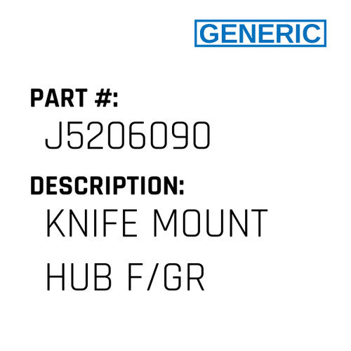 Knife Mount Hub F/Gr - Generic #J5206090