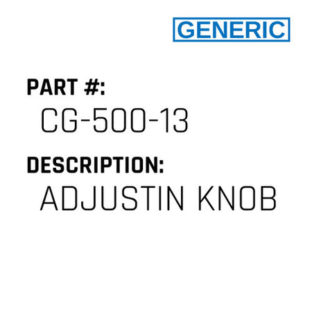 Adjustin Knob - Generic #CG-500-13