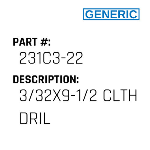 3/32X9-1/2 Clth Dril - Generic #231C3-22
