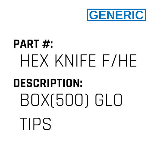 Box(500) Glo Tips - Generic #HEX KNIFE F/HERCULES