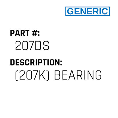 (207K) Bearing - Generic #207DS