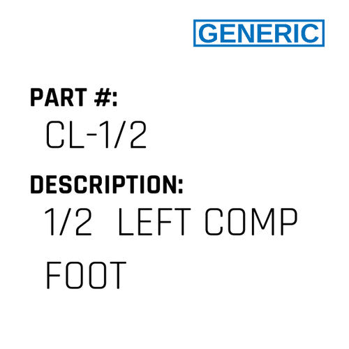 1/2  Left Comp Foot - Generic #CL-1/2