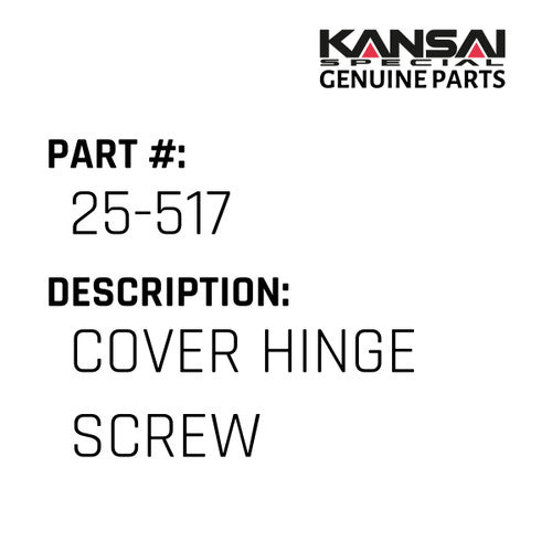 Cover Hinge Screw - Kansai Special #25-517