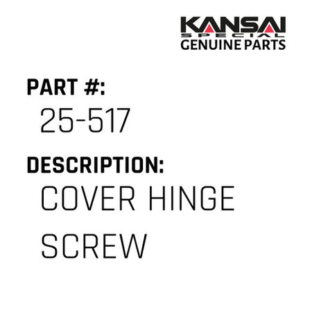 Cover Hinge Screw - Kansai Special #25-517