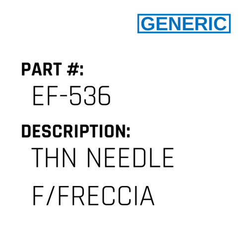 Thn Needle F/Freccia - Generic #EF-536