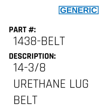 14-3/8 Urethane Lug Belt - Generic #1438-BELT