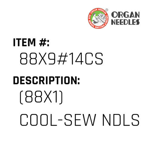 (88X1) Cool-Sew Ndls - Organ Needle #88X9#14CS