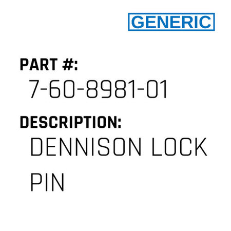 Dennison Lock Pin - Generic #7-60-8981-01