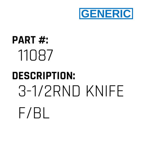 3-1/2Rnd Knife F/Bl - Generic #11087