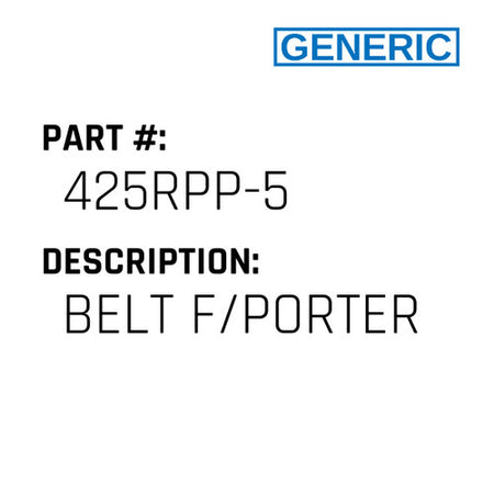 Belt F/Porter - Generic #425RPP-5