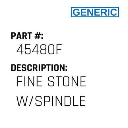 Fine Stone W/Spindle - Generic #45480F