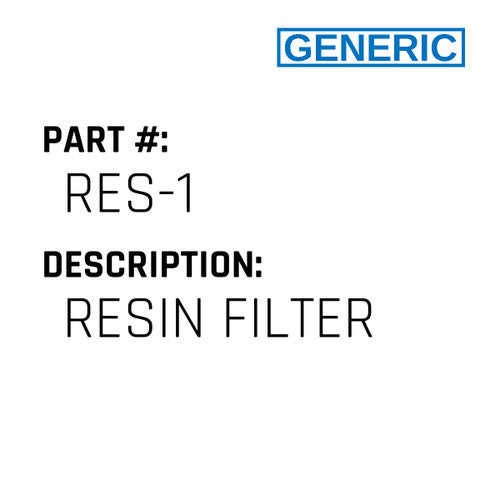 Resin Filter - Generic #RES-1